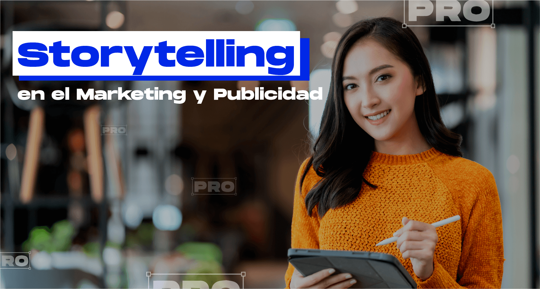 Storytelling en el Marketing y la Publicidad